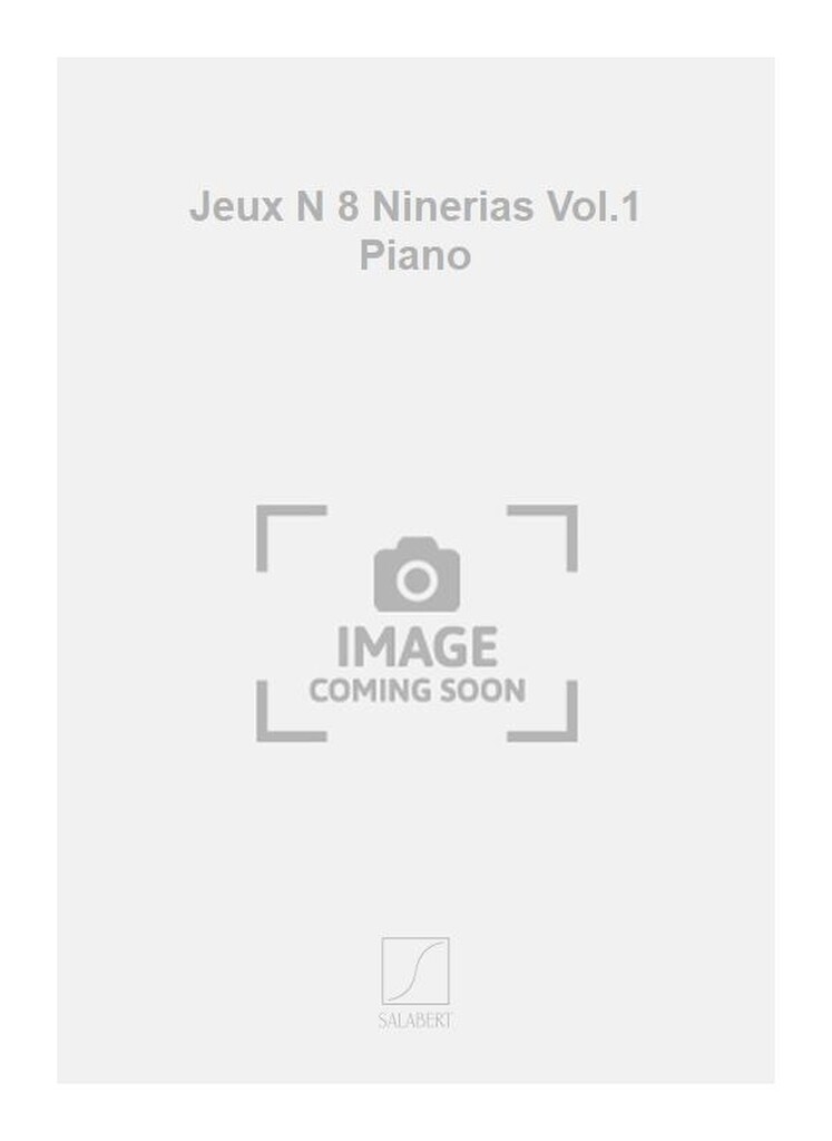 Jeux N 8 Ninerias Vol.1 Piano